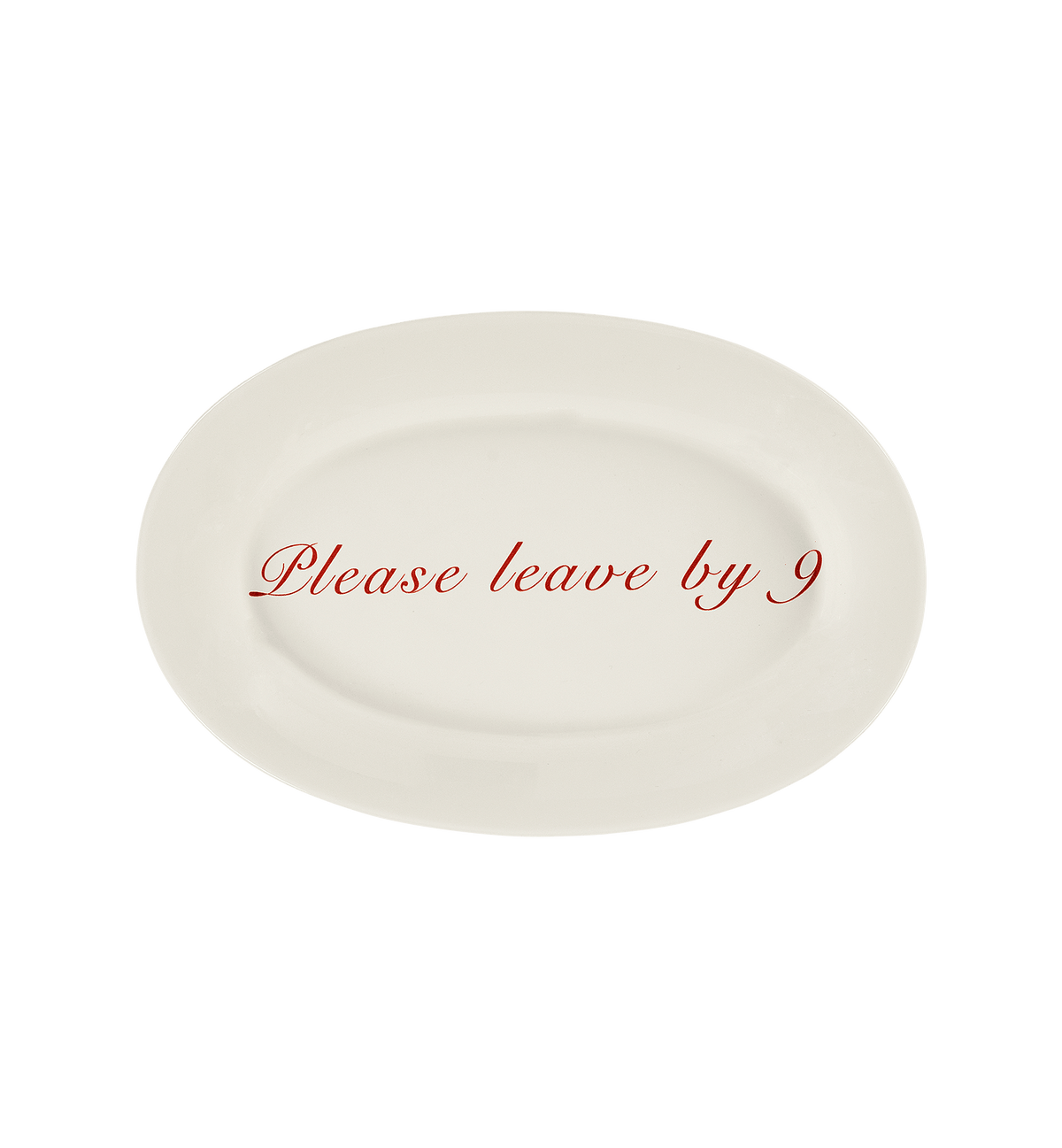 Please Leave By 9 Serveerschaal