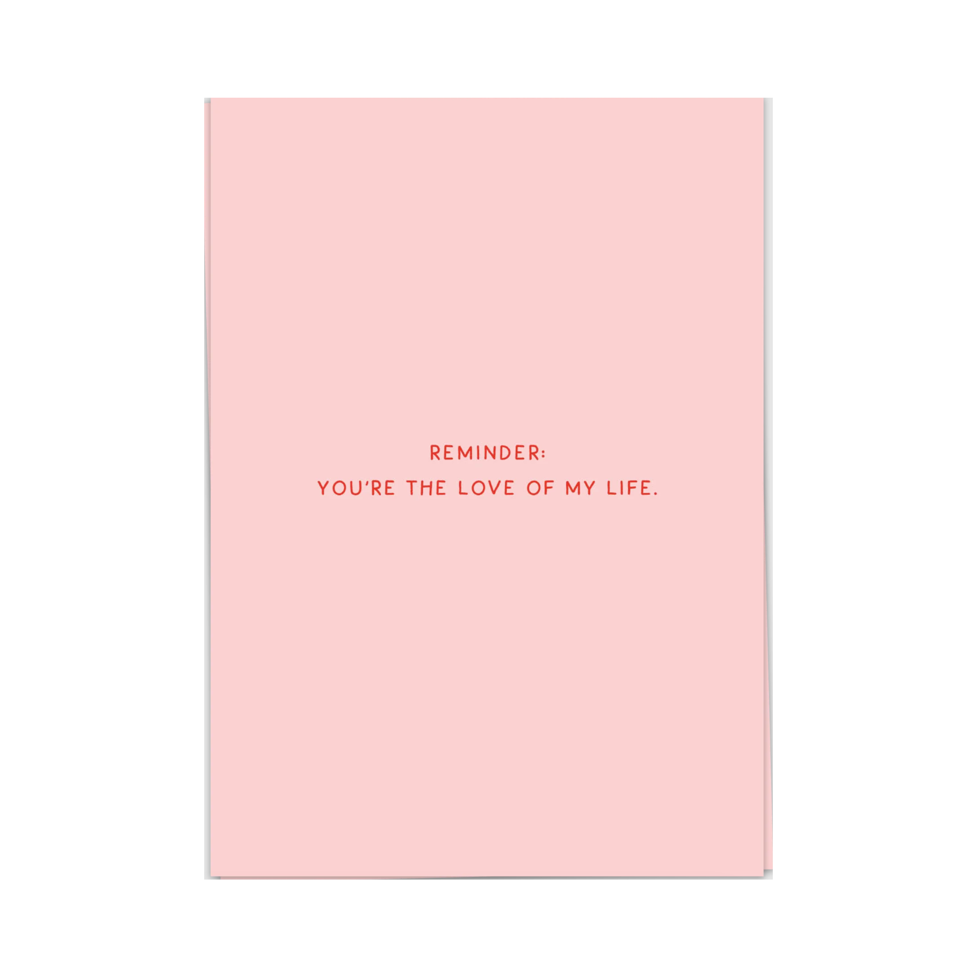 Reminder Love Of My Life Wenskaart