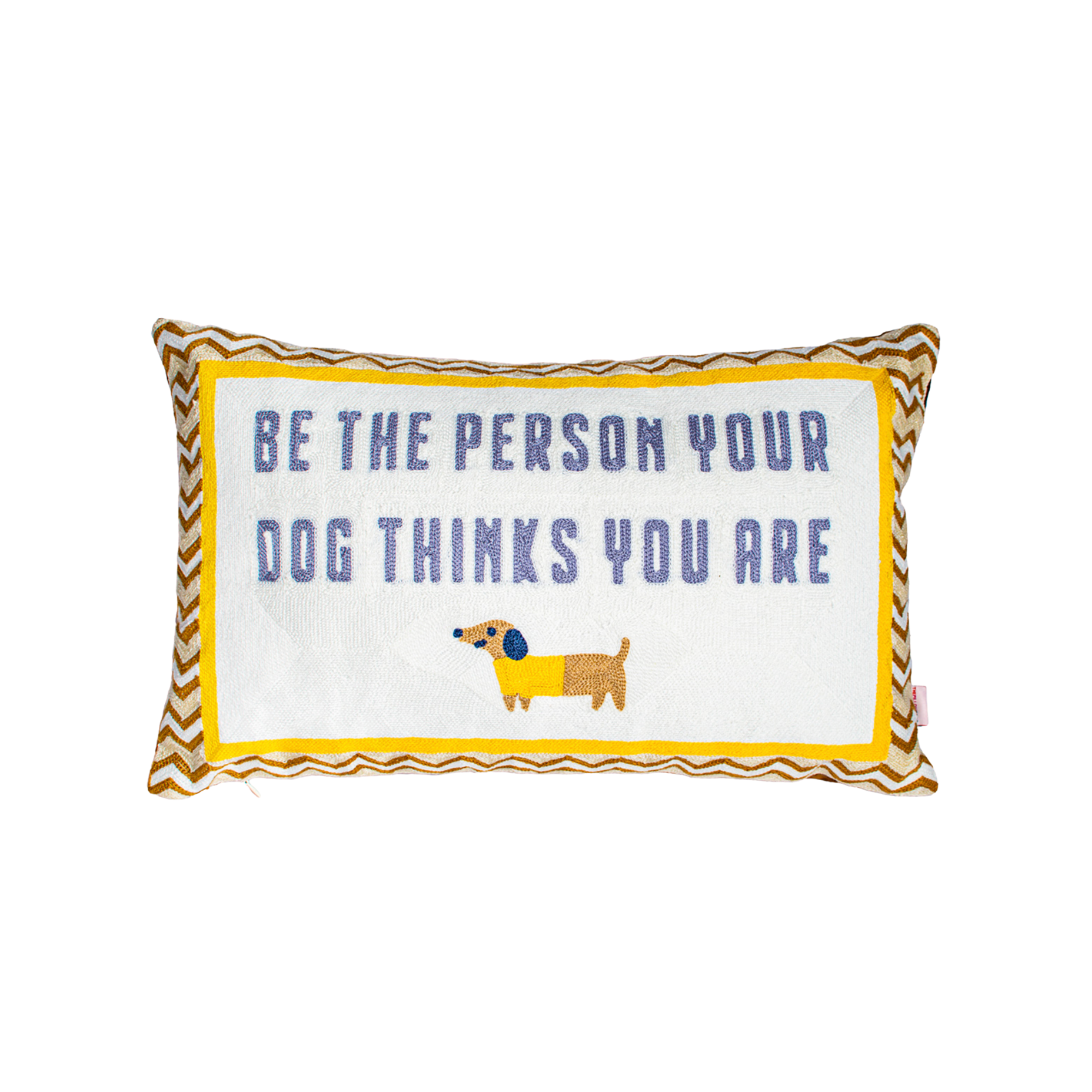 Be The Person Your Dog Thinks Kussen