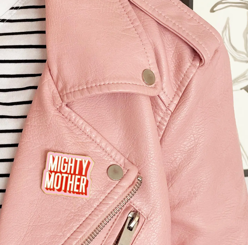 Mighty Mother Pin