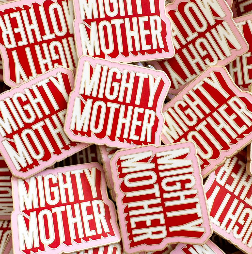 Mighty Mother Pin