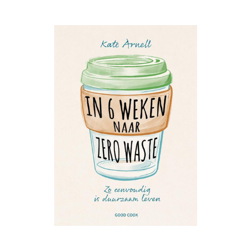 In 6 Weken Naar Zero Waste