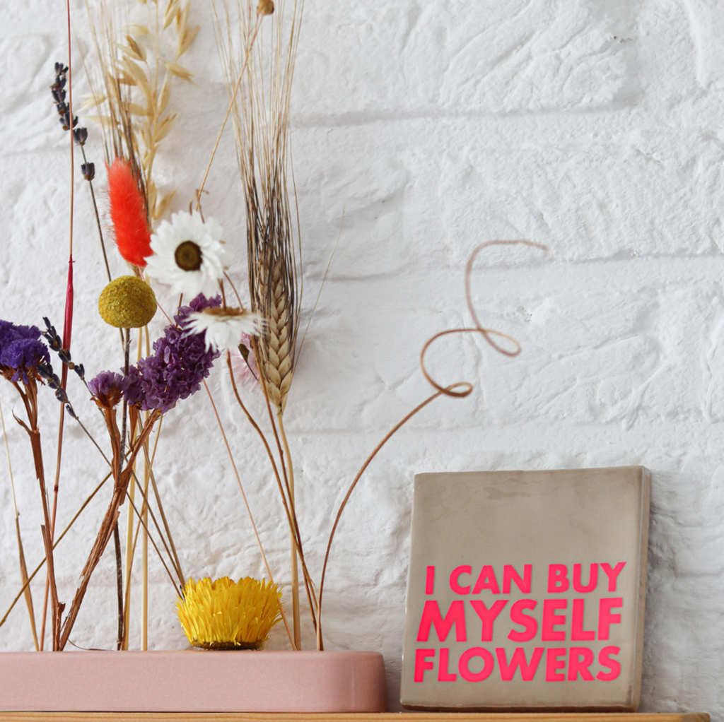 I Can Buy Myself Flowers Tegel