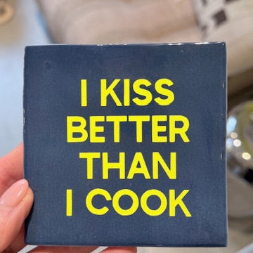 I Kiss Better Than I Cook Tegel
